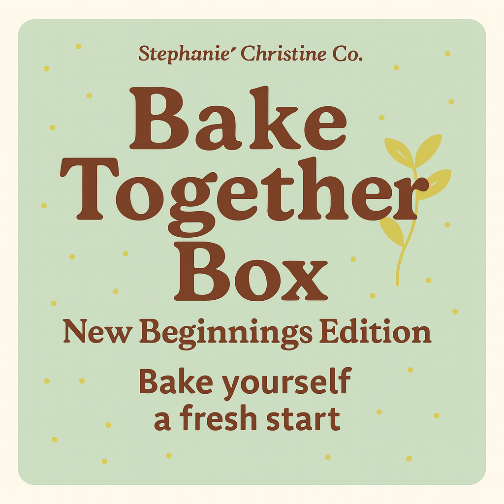 Bake Together Box — New Beginnings Edition
Bake yourself a fresh start.