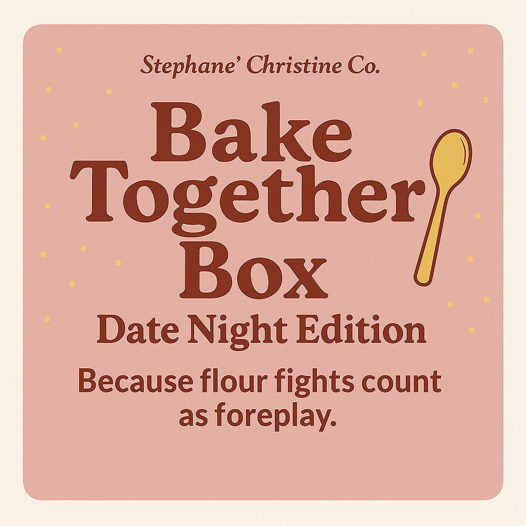 Bake Together Box — Date Night Edition
Because flour fights count as foreplay.