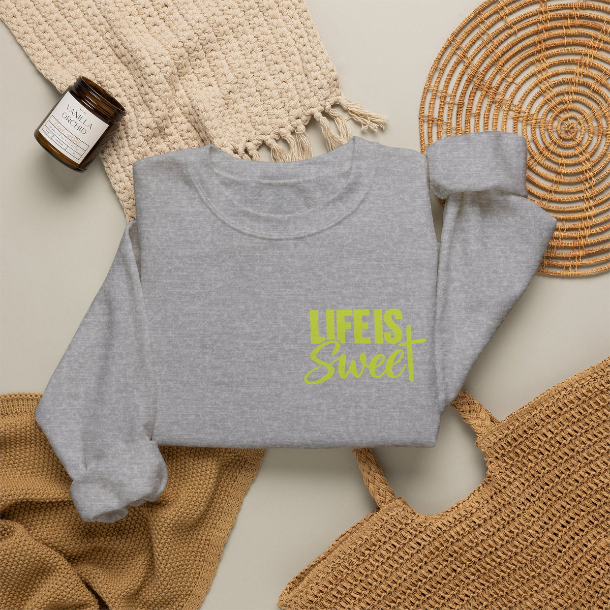Life Is Sweet Crewneck Sweatshirt — Positive Quote Graphic Sweatshirt