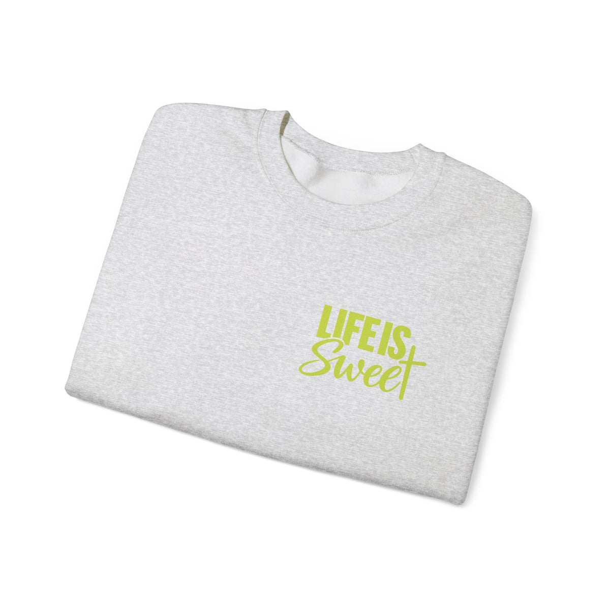 Life Is Sweet Crewneck Sweatshirt — You Don't Have to Walk Alone