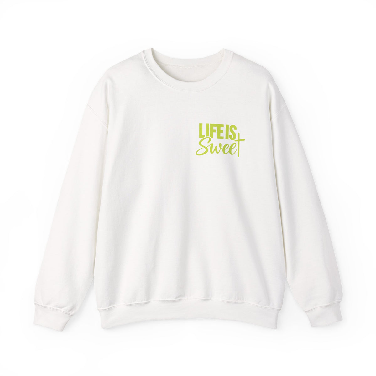 Life Is Sweet Crewneck Sweatshirt — Positive Quote Graphic Sweatshirt