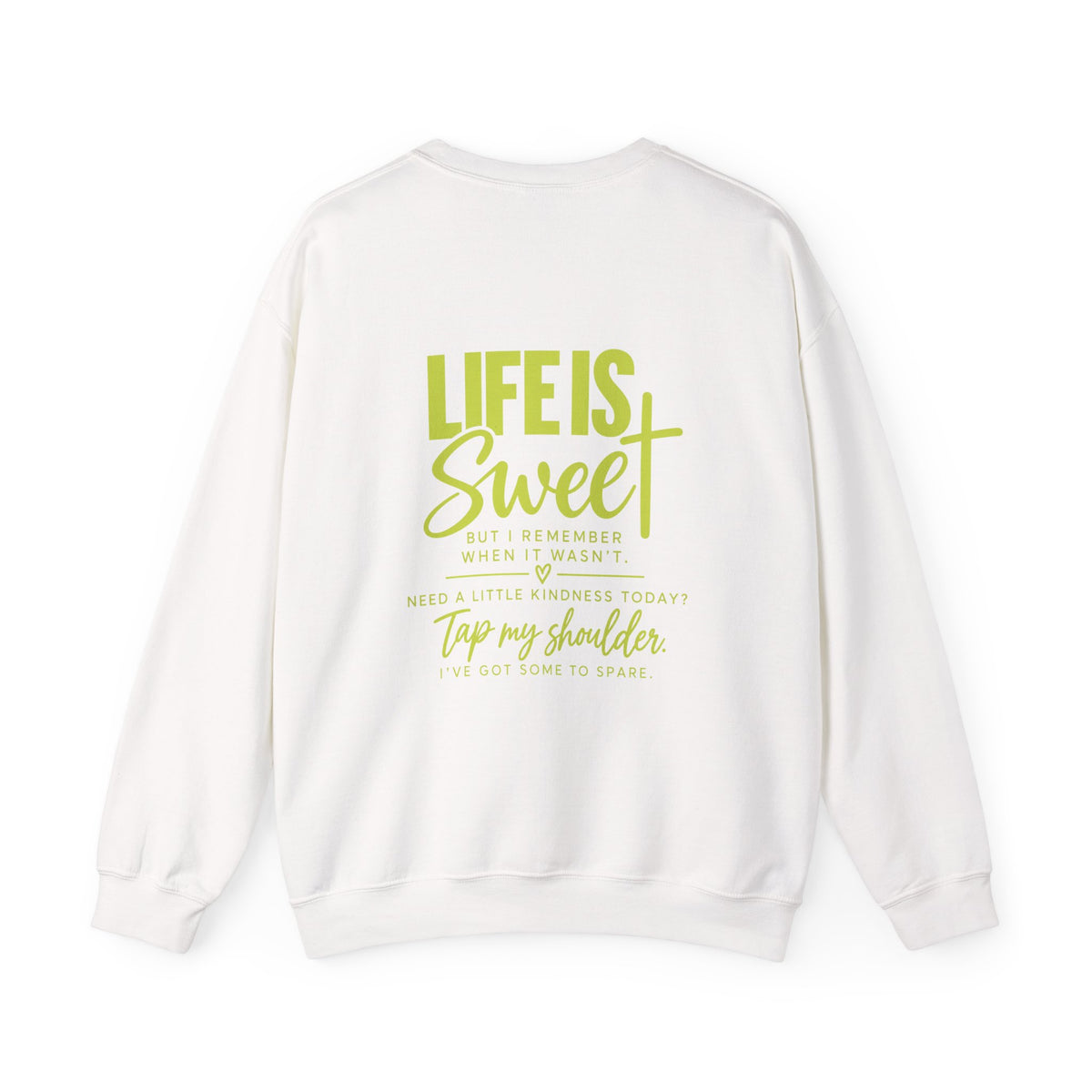 Life Is Sweet Crewneck Sweatshirt — Positive Quote Graphic Sweatshirt