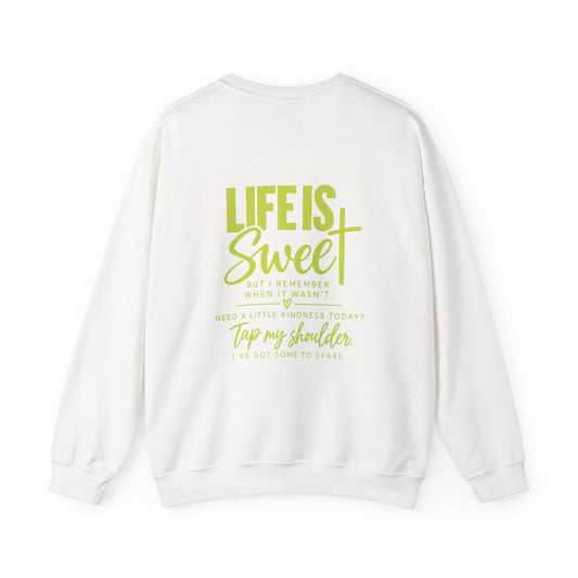 Life Is Sweet Crewneck Sweatshirt — Positive Quote Graphic Sweatshirt