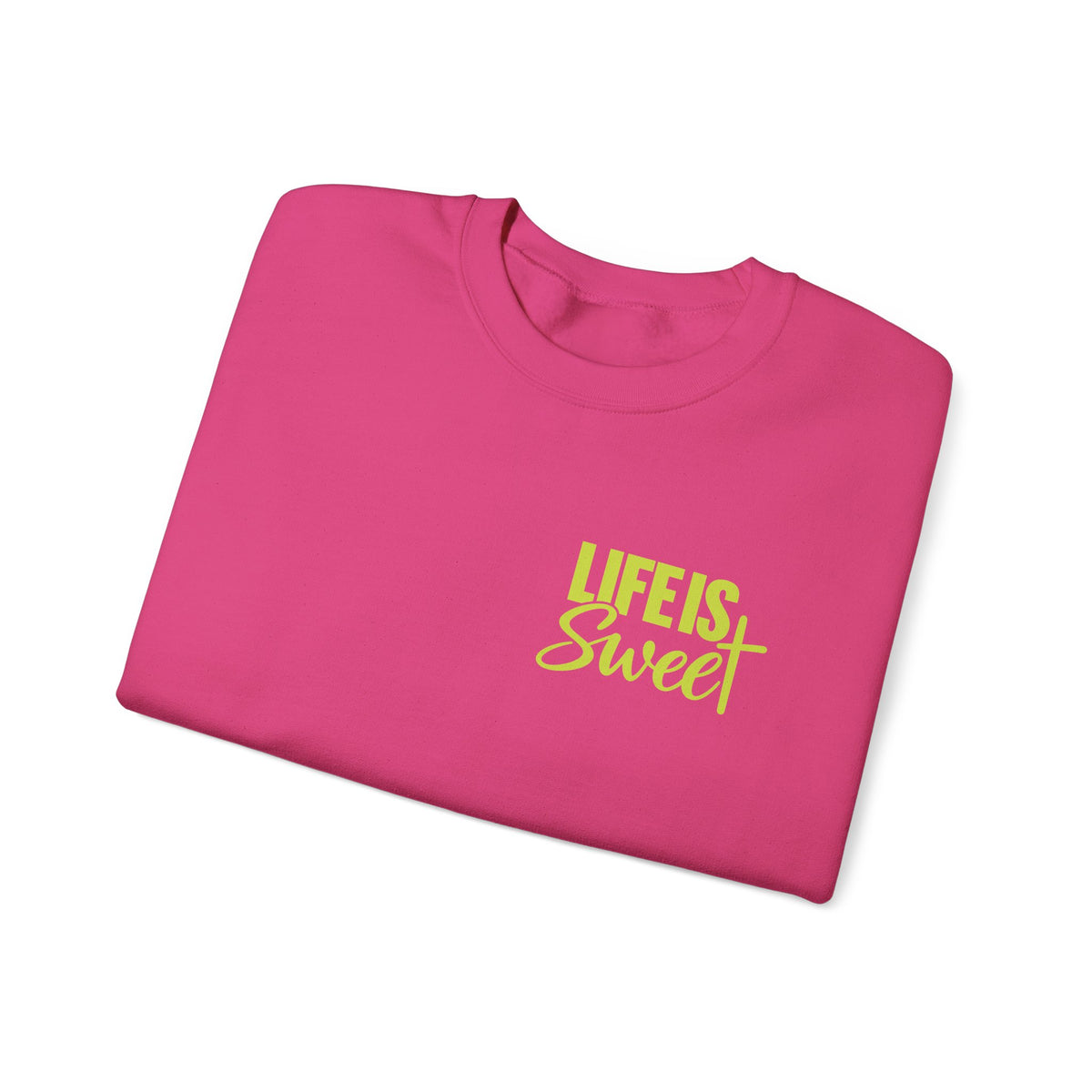 Life Is Sweet Crewneck Sweatshirt — Positive Quote Graphic Sweatshirt