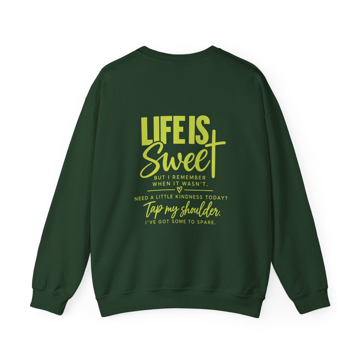Life Is Sweet Crewneck Sweatshirt — Positive Quote Graphic Sweatshirt