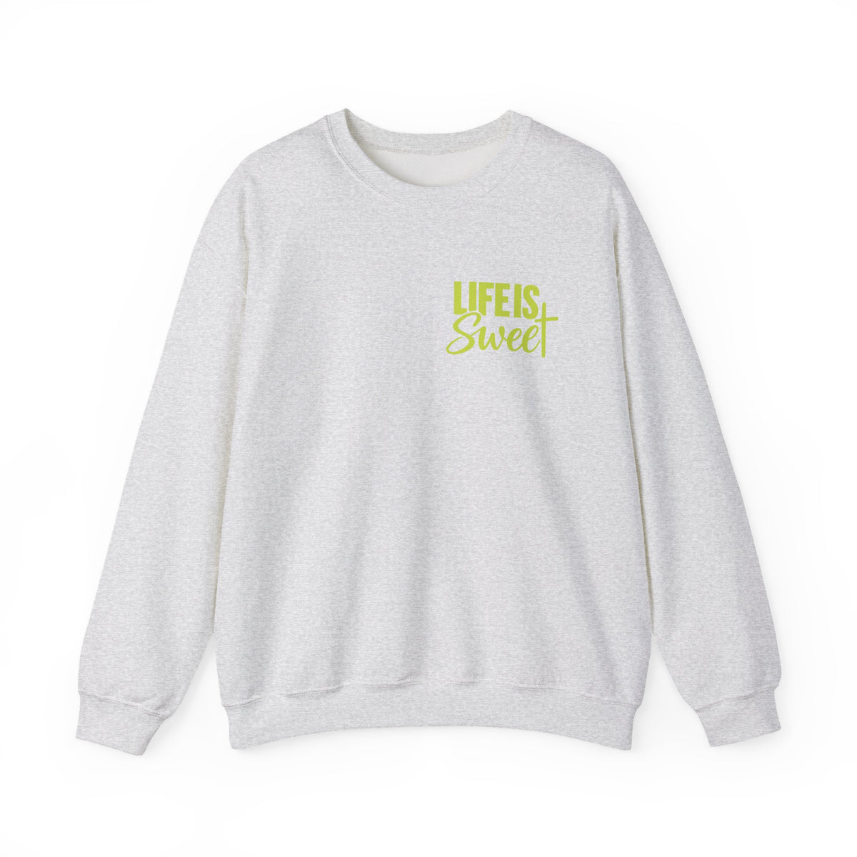 Life Is Sweet Crewneck Sweatshirt — Positive Quote Graphic Sweatshirt
