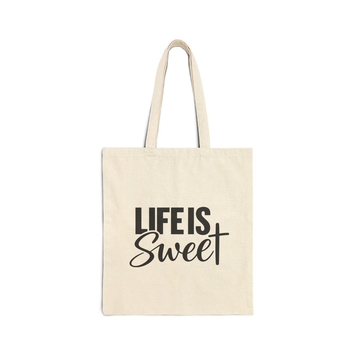 Tote Bag — "Life Is Sweet" Cotton Canvas Tote, Inspirational Grocery & Market Bag