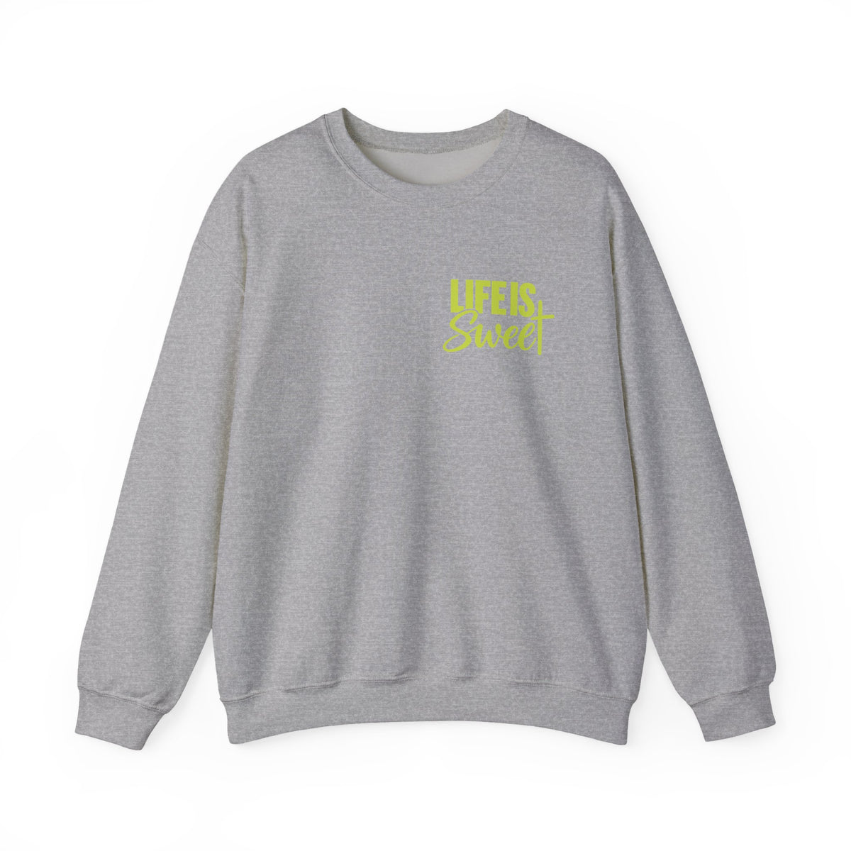Life Is Sweet Crewneck Sweatshirt — Positive Quote Graphic Sweatshirt